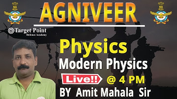 Physics | Modern Physics | Agniveer 2022 | Amit Mahala Sir | Target Point Defence Academy Jaipur