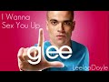 Glee Cast - I Wanna Sex You Up (HQ) [FULL SONG]