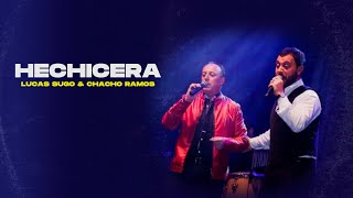 Chacho Ramos & Lucas Sugo - Hechicera