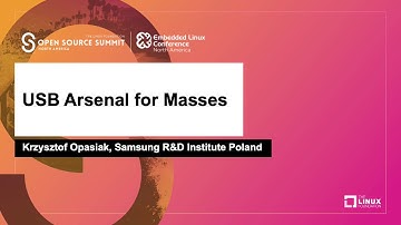 USB Arsenal for Masses - Krzysztof Opasiak, Samsung R&D Institute Poland