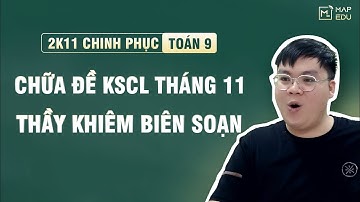 TOÁN 9 | CHỮA ĐỀ KHẢO SÁT CHẤT LƯỢNG THÁNG 11