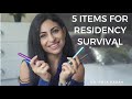 5 Items for Surviving Residency