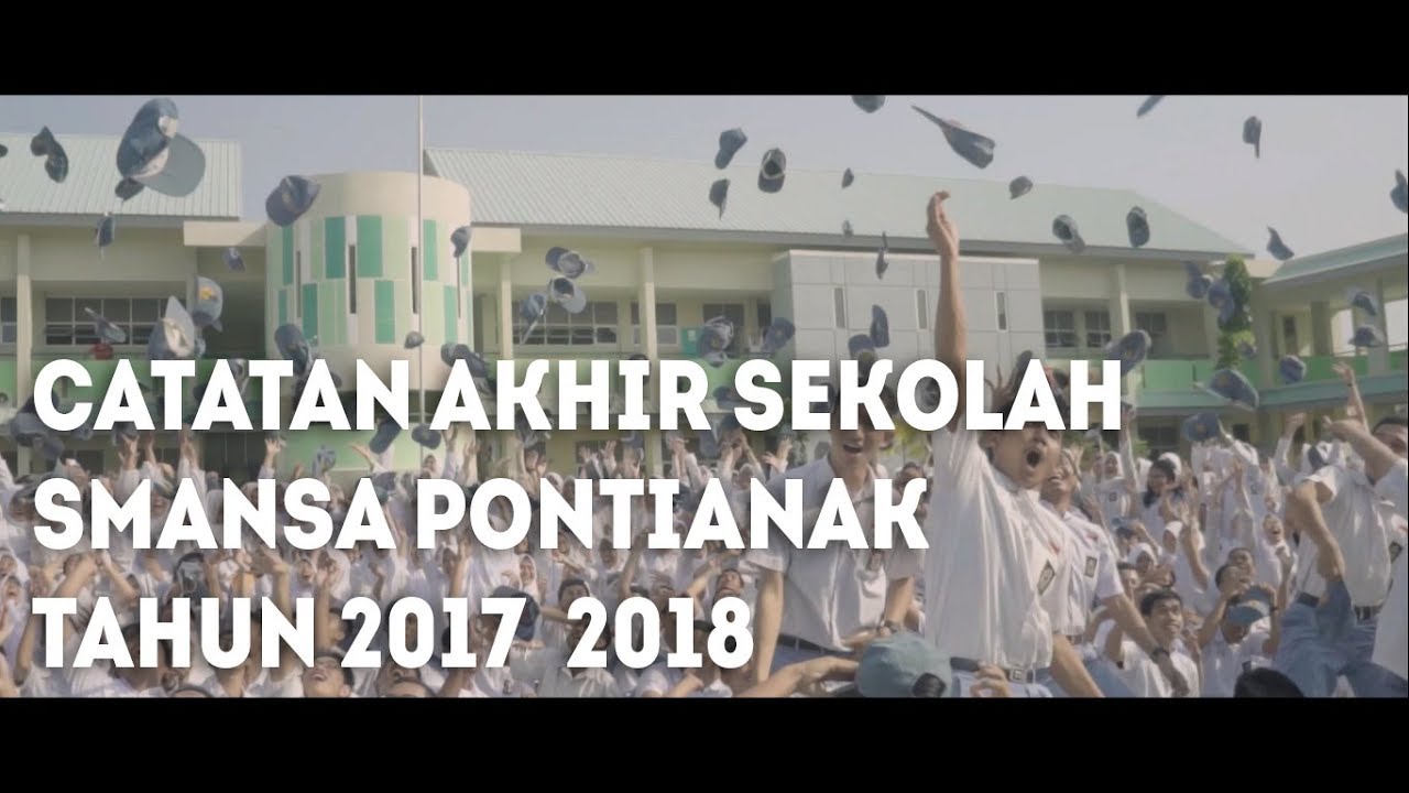 Catatan Akhir Sekolah SMA Negeri 1 Pontianak 2017/2018