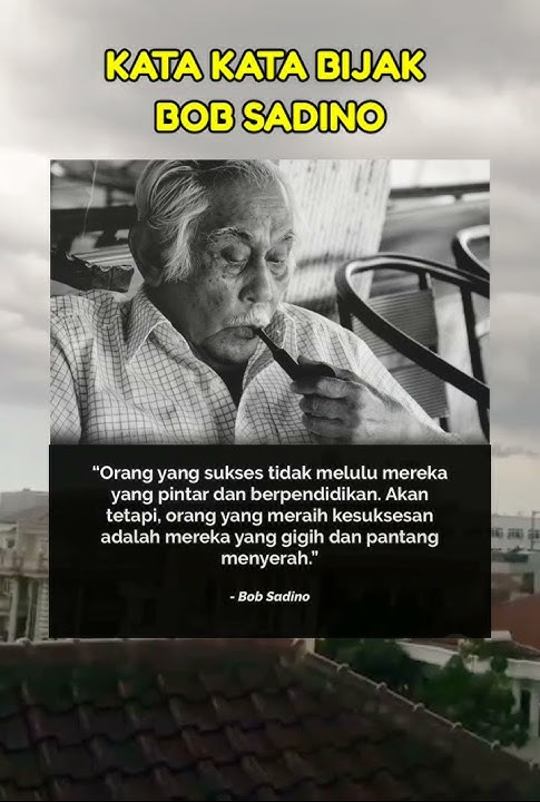 Kata Kata Bijak BOB SADINO #bobsadino #bobsadinoquotes #quotes #motivation #inspiration #shortvideo