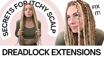 5 Reasons for ITCHY SCALP with DREADLOCK EXTENSIONS and how to FIX IT!