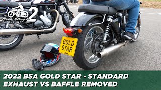 2022 Bsa Gold Star  Standard Exhaust Sound Vs Baffle Removed