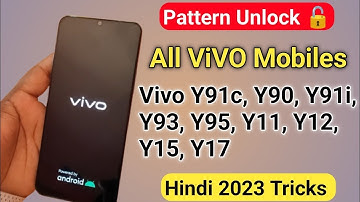 Vivo Y91c, Y90, Y91i, Y93, Y95, Y11, Y12, Y15, Y17 All Type Password, Pattern Lock Remove In 1 Click