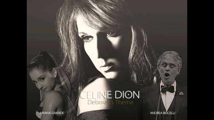 Deborah's Theme/Malena (My Version) - Celine Dion, Ariana Grande & Andrea Bocelli