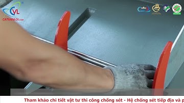 Quy Trình Sản Xuất Hệ Thống Chống Sét - Kim Thu Sét Và Cọc Tiếp Địa Thép Mạ Đồng CVL