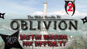 TES IV: Oblivion - Max Difficulty - XBox 360 | Imperial City | Playthrough Part 2