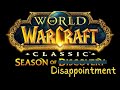 World of Warcraft Classic Season of Discovery WILL Disappoint