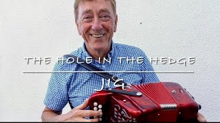 Video thumbnail of "The Hole In The Hedge - Irish traditional jig on button accordion"