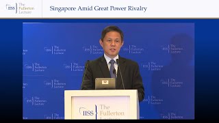 41st IISS Fullerton Lecture - Singapore’s Minister for Education, Chan Chun Sing