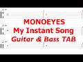 MONOEYES - My Instant Song【ギター&ベースTAB譜】【練習用】【tab譜】