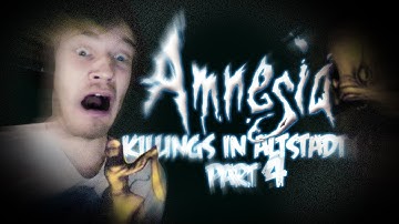 AMNESIA MAZE SINGING - Amnesia: Custom Story - Part 4 - Killings In Altstadt