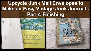 Upcycle Junk Mail Envelopes to Make an Easy Vintage Junk Journal -Part 4 Finishing
