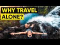 The benefits of solo traveling it changed my life