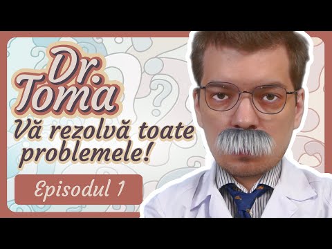 Dr. Toma rezolvă probleme! - Ep. 1