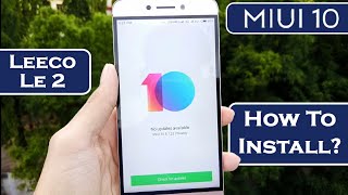 How to Install MiUi 10 in Leeco Le 2 | MiUi 10 for Le 2 | Easy Flashing Process