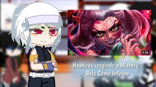 Hashiras reagindo a Mistery - Bela Como Inferno | Olly!