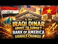 Iraqi Dinar 💰 Is the Iraqi Dinar About to Surge? Bank of America Signals Change! ⚡📈
