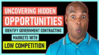 The Low-Hanging Fruit: How To Find Untapped Government Contracting Markets?