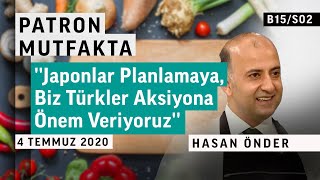  Japonlar Planlamaya Biz Türkler Aksiyona Önem Veriyoruz Patron Mutfakta Hasan Önder Daikin 