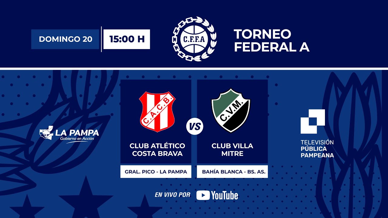 TORNEO FEDERAL A - COSTA BRAVA vs VILLA MITRE - YouTube