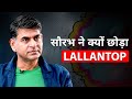 Saurabh Dwivedi  ने Lallantop क्यों  छोड़ा ? #lallantop