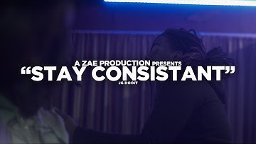 JG Dooit - Stay Consistent (Official Video) Shot By @AZaeProduction