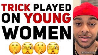 Trick played on young women | Something no one tells young women but they should