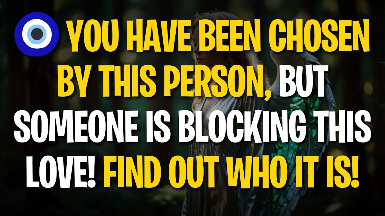 🧿 YOU HAVE BEEN CHOSEN BY THIS PERSON, BUT SOMEONE IS BLOCKING THIS LOVE! FIND OUT WHO IT IS!