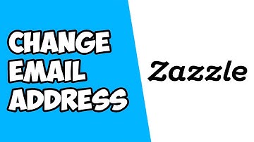 How To Change Email Address on Zazzle