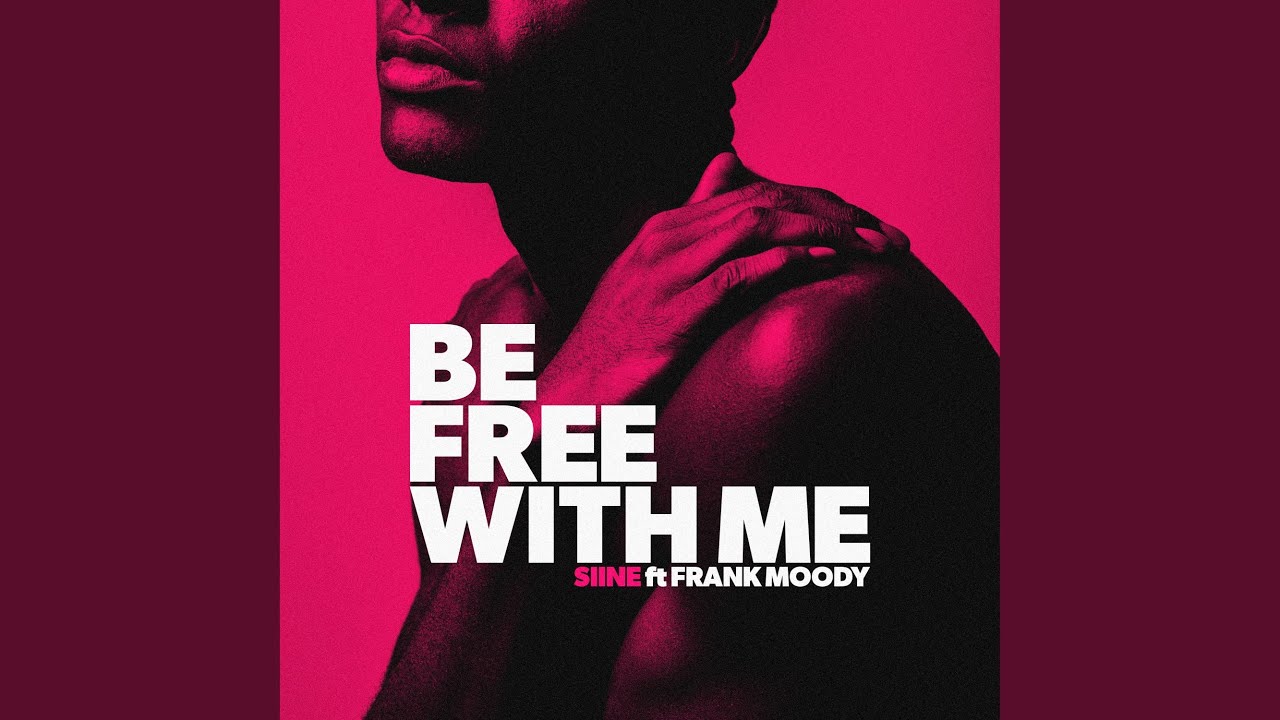 Be Free With Me