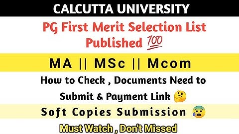 Calcutta University PG Ist Selection Merit List 2020 For MSc/MA/Mcom || Must Watch💯 CU Pg Merit list
