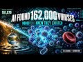 AI Scanned Every Ecosystem on Earth — Found 162,000 Viruses Nobody Knew Existed