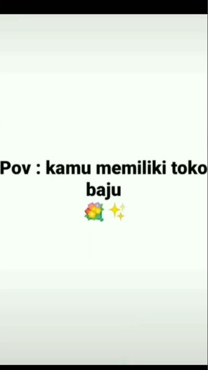 Pov : kamu memiliki toko baju👚👕👗 || part 1 #Pov #tokobaju