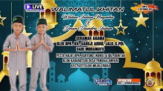 LIVE CERAMAH AGAMA OLEH KH. SAROJI ABDUL JALIL S.PDi //KHITANAN ANANDA WILDAN  & DEVAN // 12/09/2025