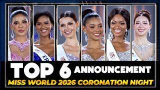 TOP 6 ANNOUNCED!  |  WHO WILL BECOME MISS WORLD 2026? | THE FINAL CROWN BATTLE BEGINS!