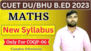 DU B.Ed Maths Syllabus 2023 | BHU B.Ed Maths Syllabus 2023 | COQP 06 | CUET BHU B.Ed | CUET DU B.Ed
