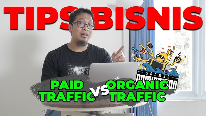 Perbandingan Antara Trafik Organik dan Trafik Berbayar dalam Pemasaran Digital