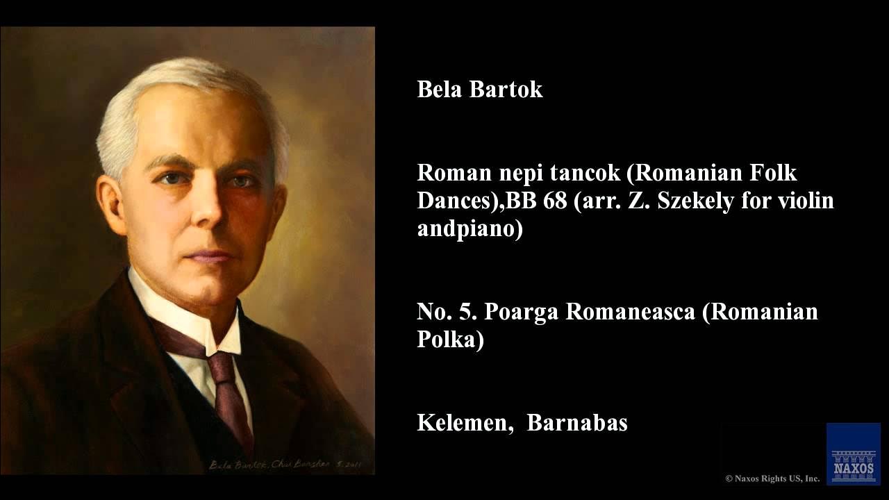 Bela Bartok, Roman nepi tancok (Romanian Folk Dances), BB 68 (arr. Z. Szekely for violin and piano) Bela Bartok, Roman nepi tancok (Romanian Folk Dances), BB 68 (arr. Z. Szekely for violin and piano)