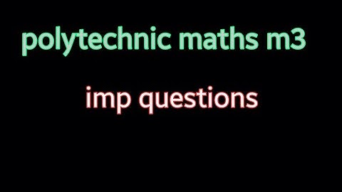 polytechnic maths m3//imp questions//3rd semester//naveenreddy