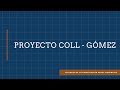 El Proyecto Coll-Gómez
