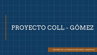 El Proyecto Coll-Gómez