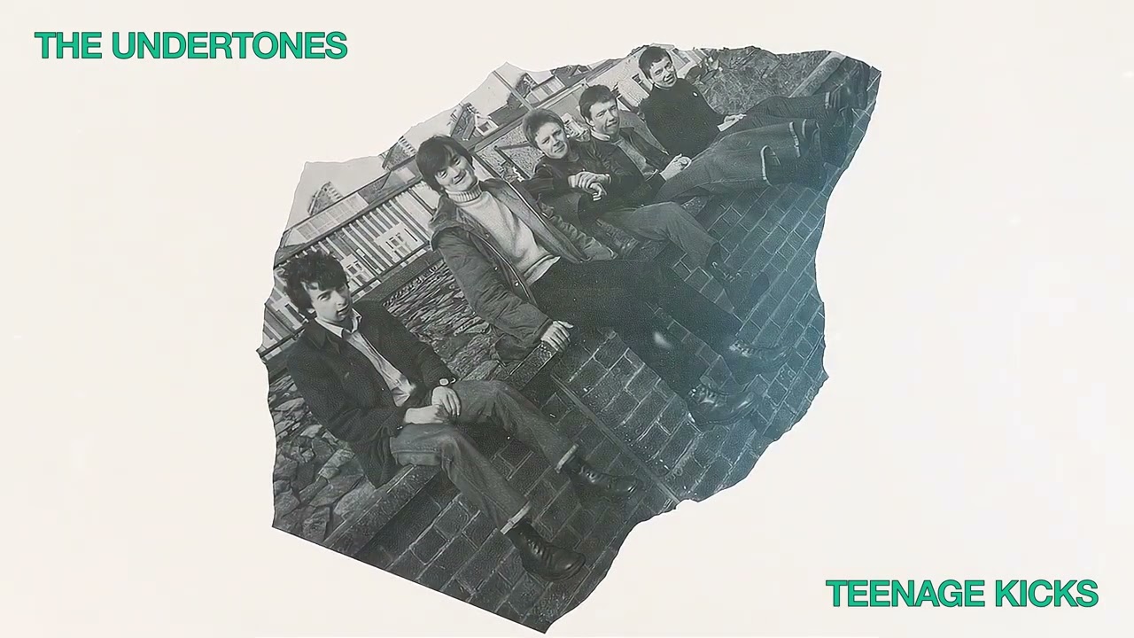 kai！THE UNDERTONES TEENAGE KICKSパンク天国 The Undertones - Teenage Kicks [OFFICIAL AUDIO] - YouTube