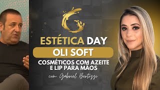 ESTÉTICA DAY - Entrevista com Gabriel Bertozzi da Oli Soft - cosméticos com azeite e LIP para mãos. screenshot 3