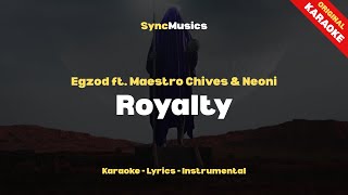 Download Lagu Egzod ft. Maestro Chives \u0026 Neoni - Royalty | Karaoke - Lyrics - Instrumental MP3
