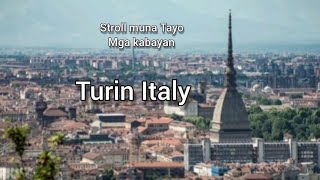 Stroll muna Tayo sa Turin Italy @ofwinturinitaly8542