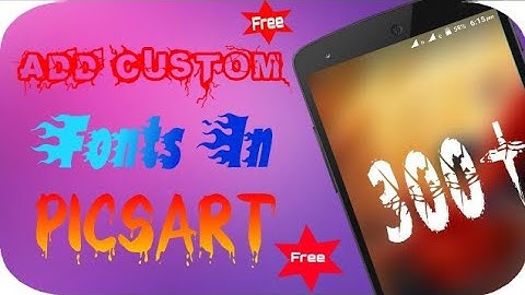 How to add custom fonts in PicsArt for free